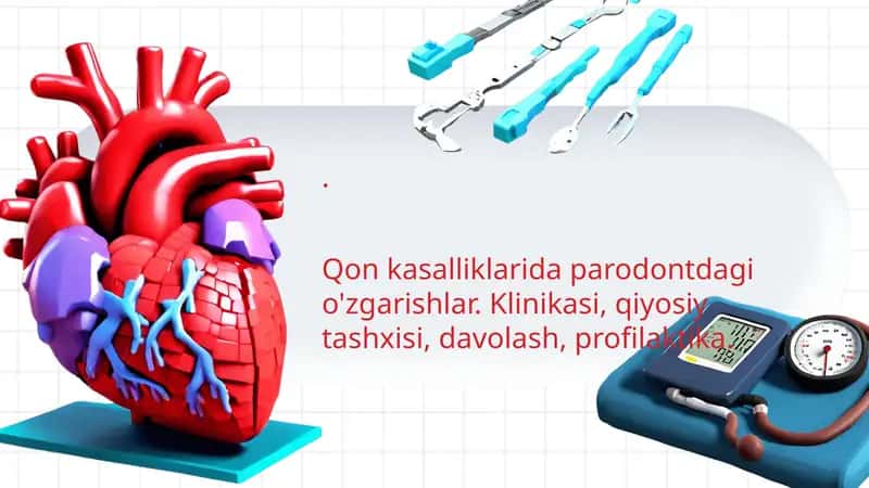 Qon kasalliklarida parodontdagi o'zgarishlar
