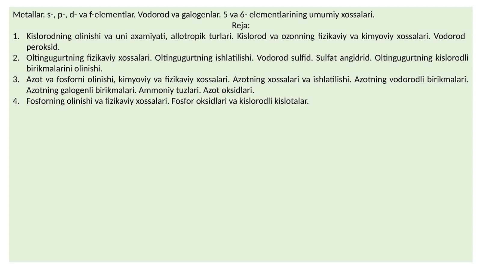 Metallar. s-, p-, d- va f-elementlar. Vodorod va galogenlar. 5 va 6- elementlarining umumiy xossalari