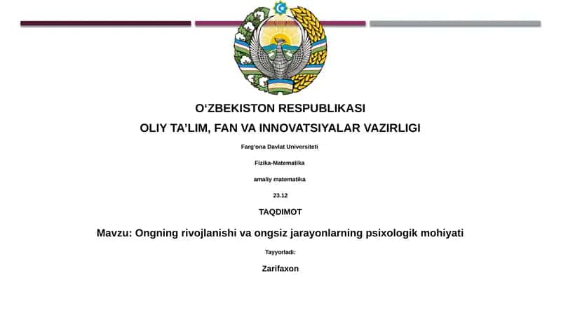 Ongning rivojlanishi va ongsiz jarayonlarning psixologik mohiyati