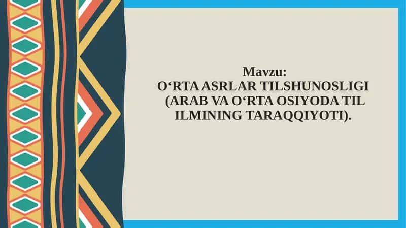 O‘RTA ASRLAR TILSHUNOSLIGI(ARAB VA O‘RTA OSIYODA TIL ILMINING TARAQQIYOTI)