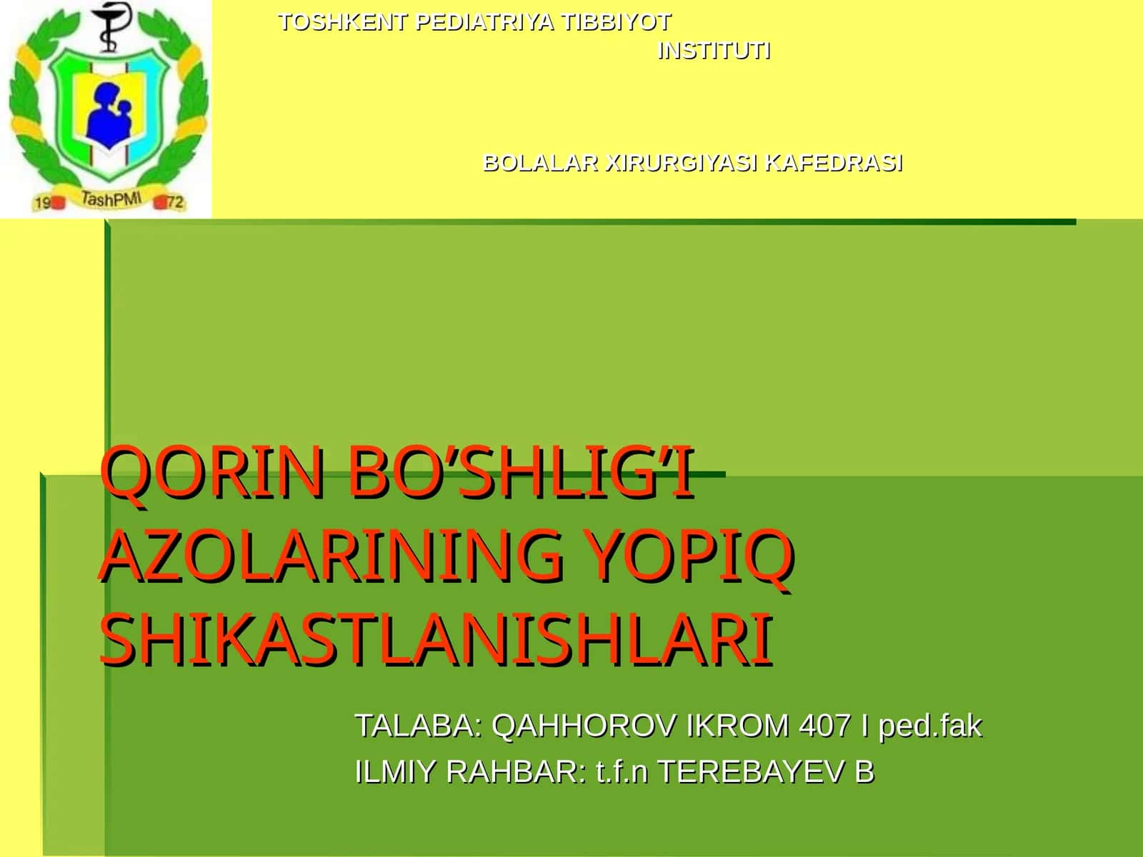QORIN BO’SHLIG’I AZOLARINING YOPIQ SHIKASTLANISHLARI