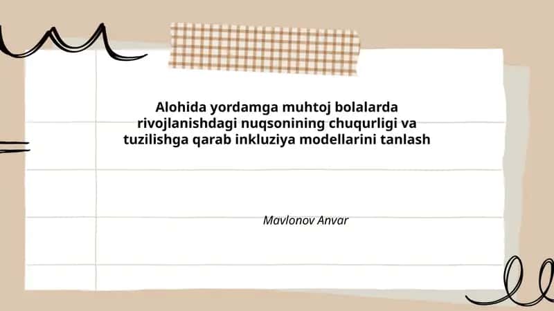 Rivojlanishdagi nuqsonlarni chuqurlik va tuzilish bo‘yicha klassifikatsiyasi va inkluziya modeli tanlash mezonlari