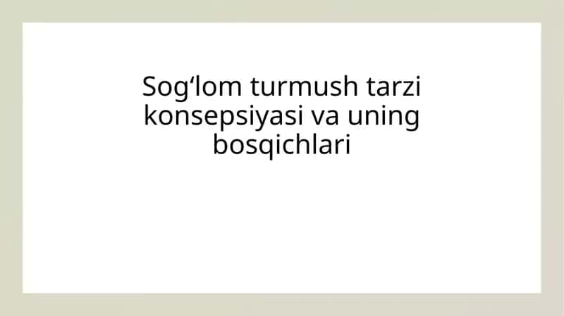 Sogʻlom turmush tarzi konsepsiyasi va uning bosqichlari
