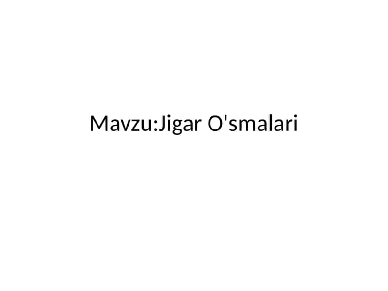 Jigar O'smalari