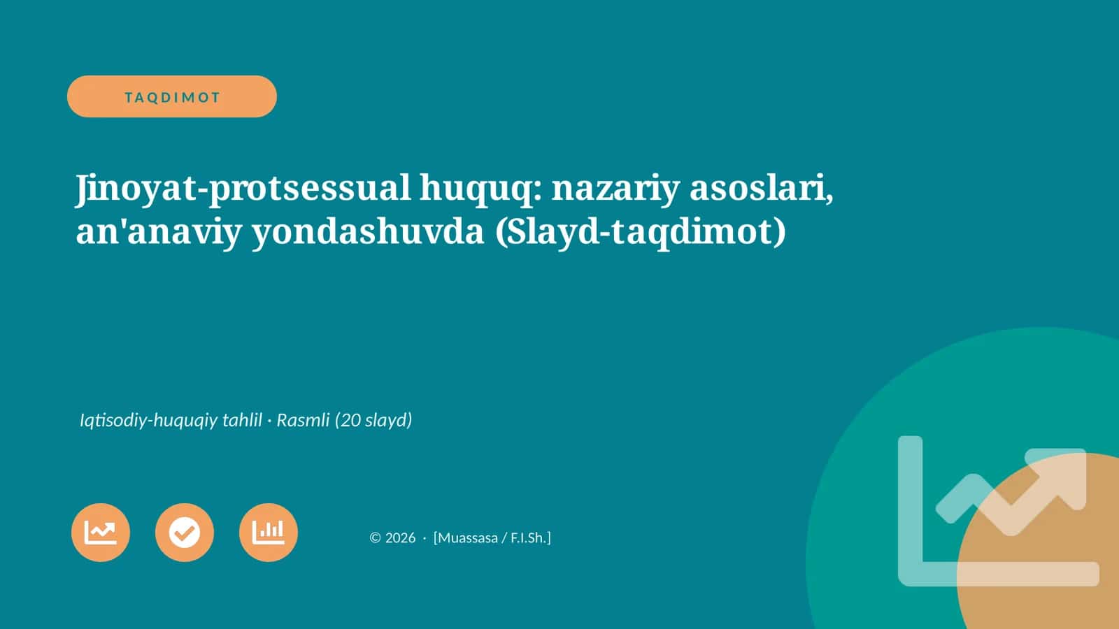 Jinoyat-protsessual huquq: nazariy asoslari, an'anaviy yondashuvda (Slayd-taqdimot)