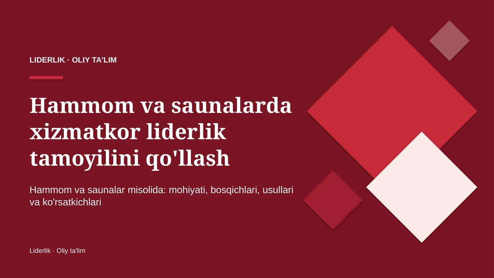 Hammom va saunalarda xizmatkor liderlik tamoyilini qo'llash