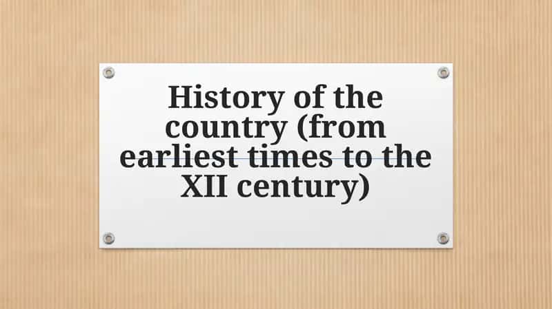 History of the country (from earliest times to the XII century)