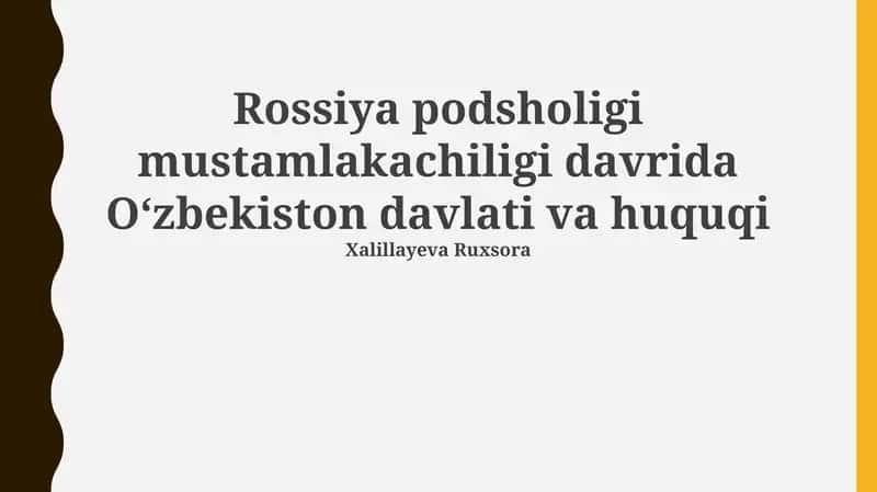 Rossiya podsholigi mustamlakachiligi davrida Oʻzbekiston davlati va huquqi