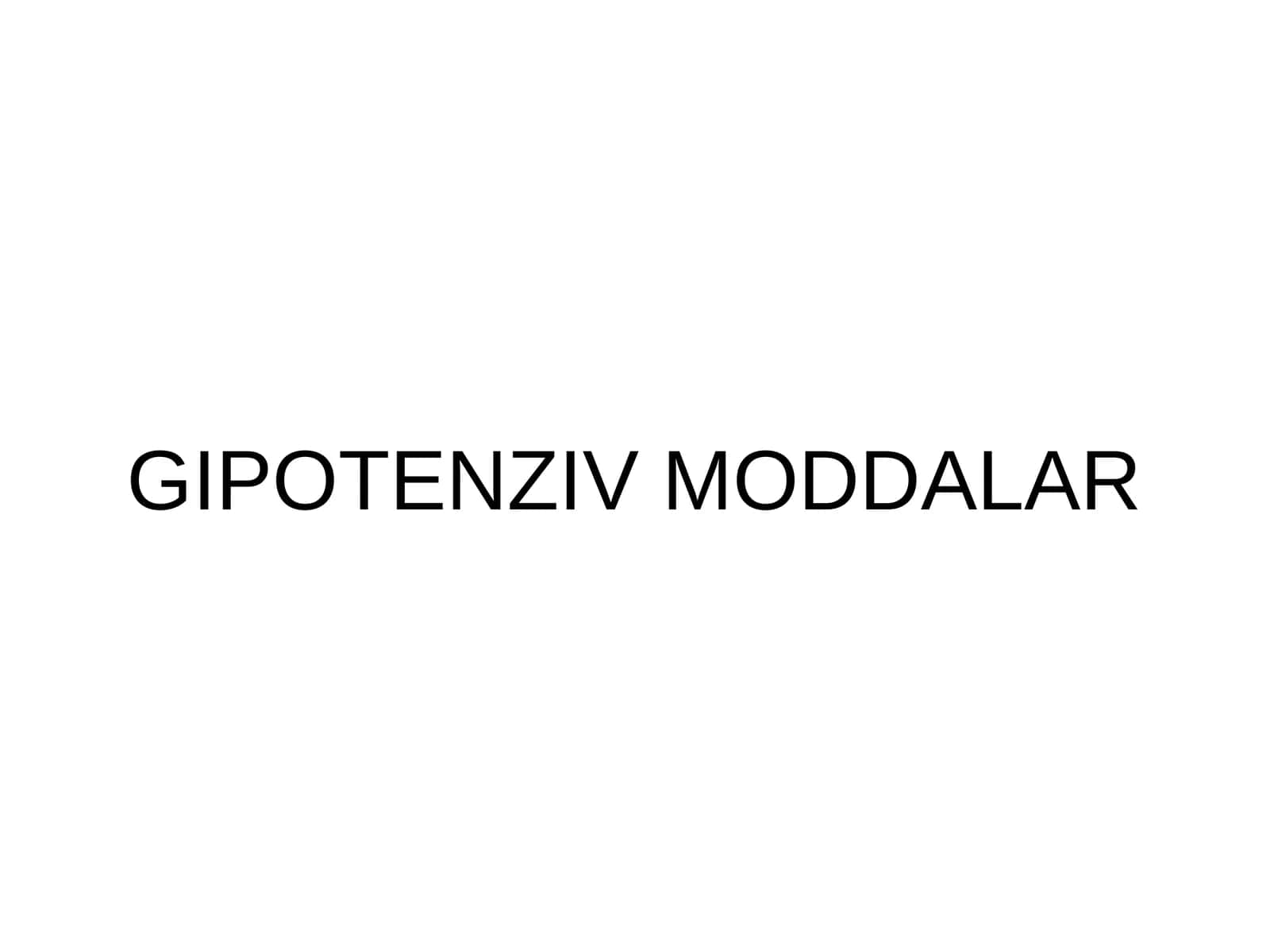 gipotenziv vositalar