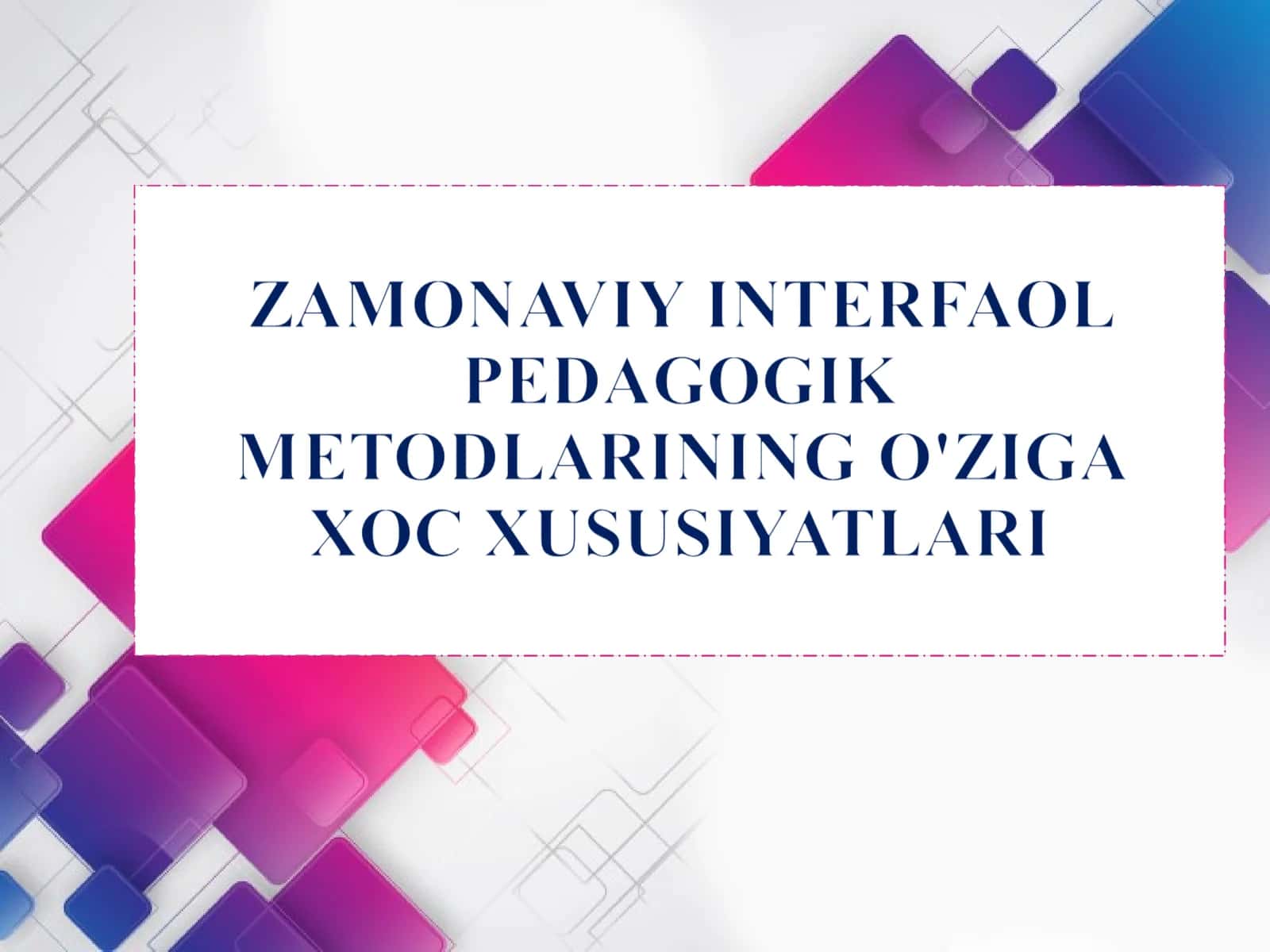 Interfaol o'qitish usullari