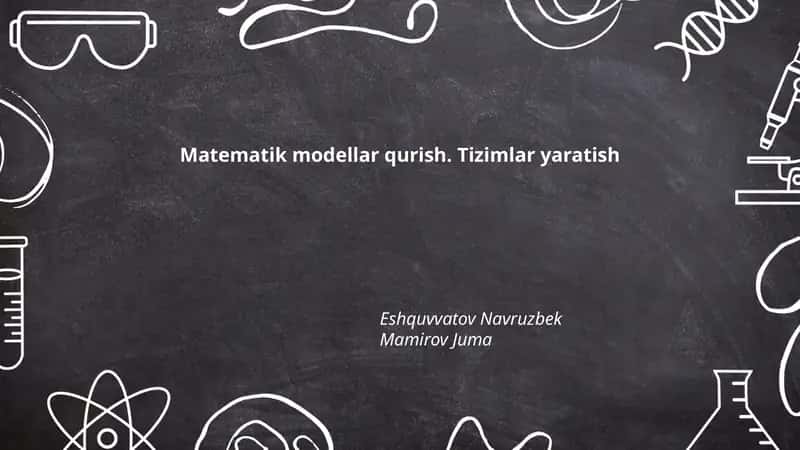 Matematik modellar qurish. Tizimlar yaratish