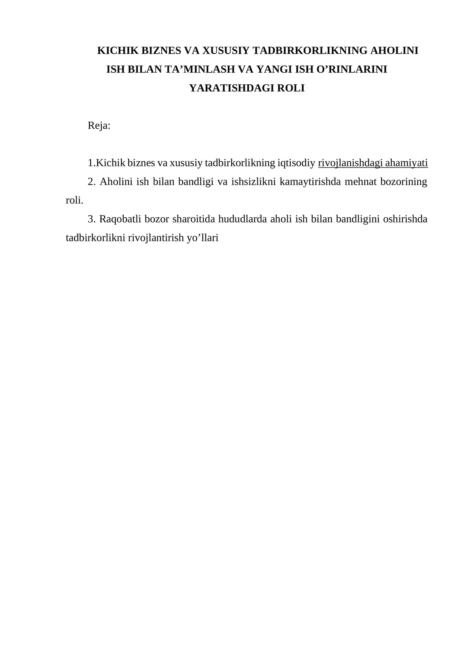 KICHIK BIZNES VA XUSUSIY TADBIRKORLIKNING AHOLINI ISH BILAN TA’MINLASH VA YANGI ISH O’RINLARINI YARATISHDAGI ROLI