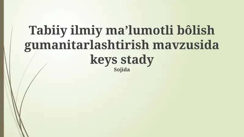 Tabiiy Fanlar Ma'lumotlari Asosida Keys-Stadi Tahlili