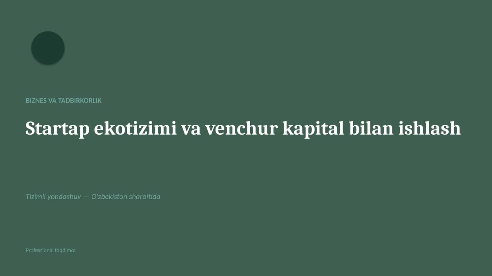 Startap ekotizimi va venchur kapital bilan ishlash