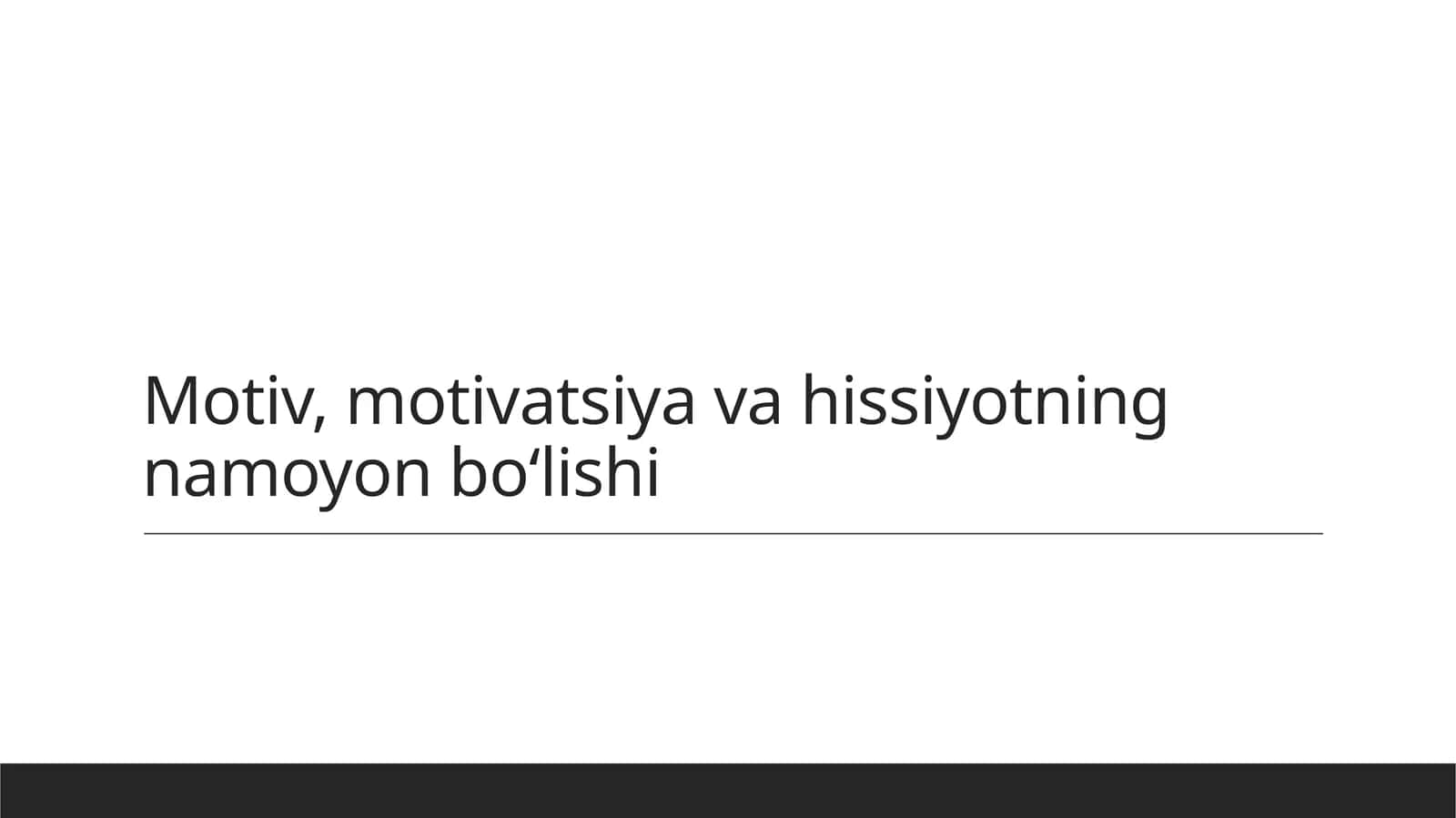 Motiv, motivatsiya va hissiyotning namoyon boʻlishi