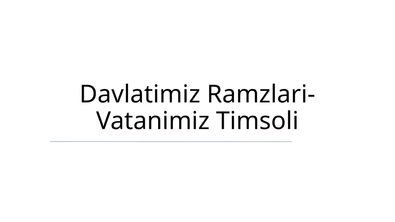 Davlatimiz Ramzlari-Vatanimiz Timsoli