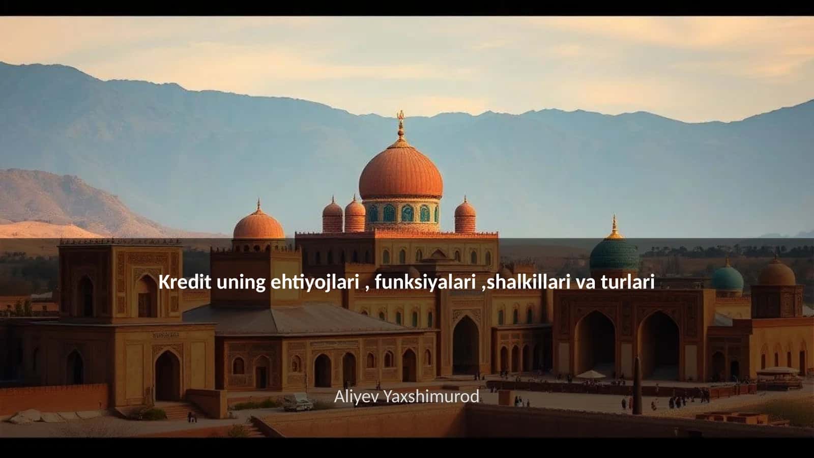 Kredit uning ehtiyojlari, funksiyalari, shakllari va turlari
