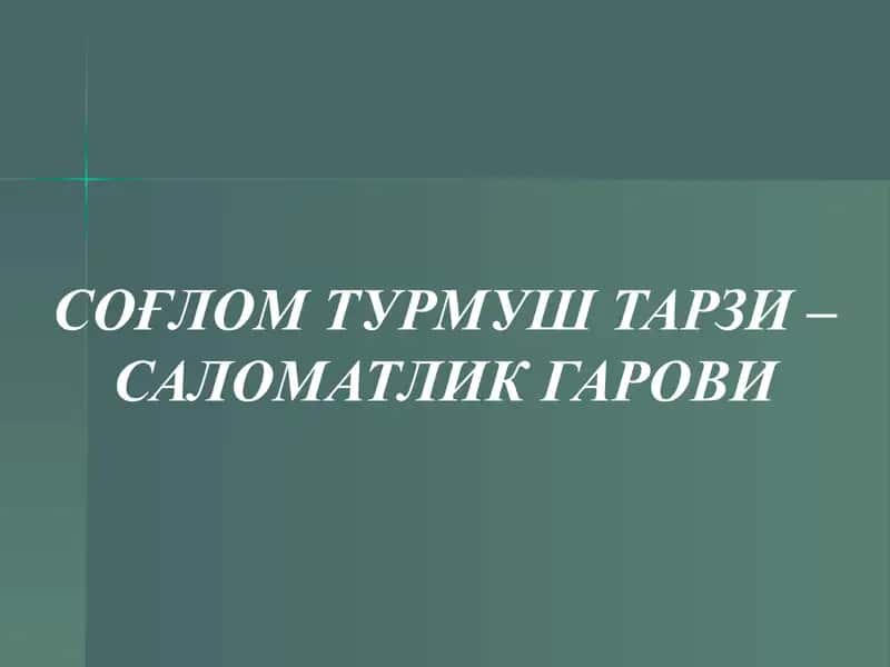 So'glom turmush tarzi - salomatlik garovi
