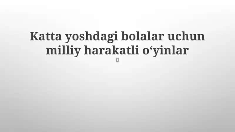 Katta yoshdagi bolalar uchun milliy harakatli oʻyinlar