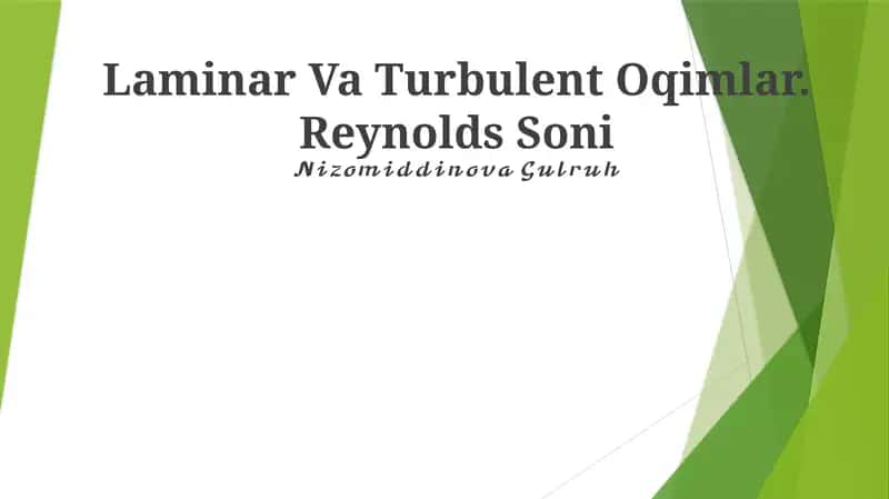 Laminar Va Turbulent Oqimlar. Reynolds Soni