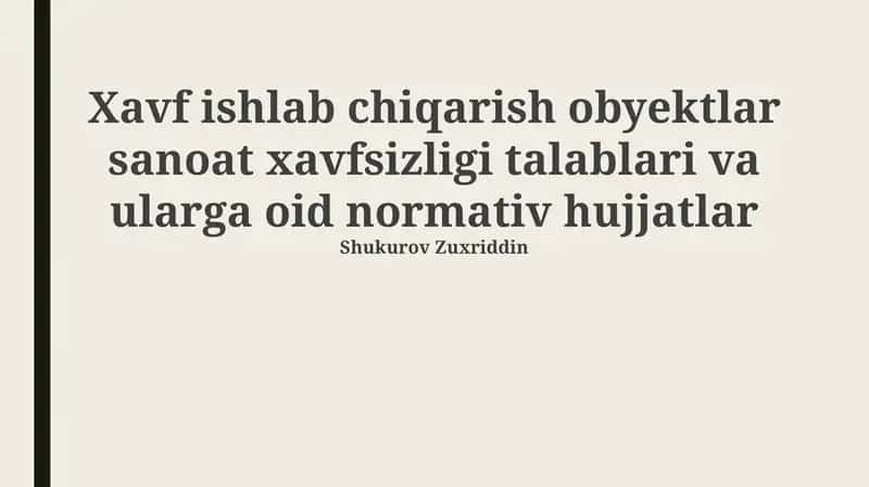 Xavfli ishlab chiqarish ob'ektlarida sanoat xavfsizligi talablari