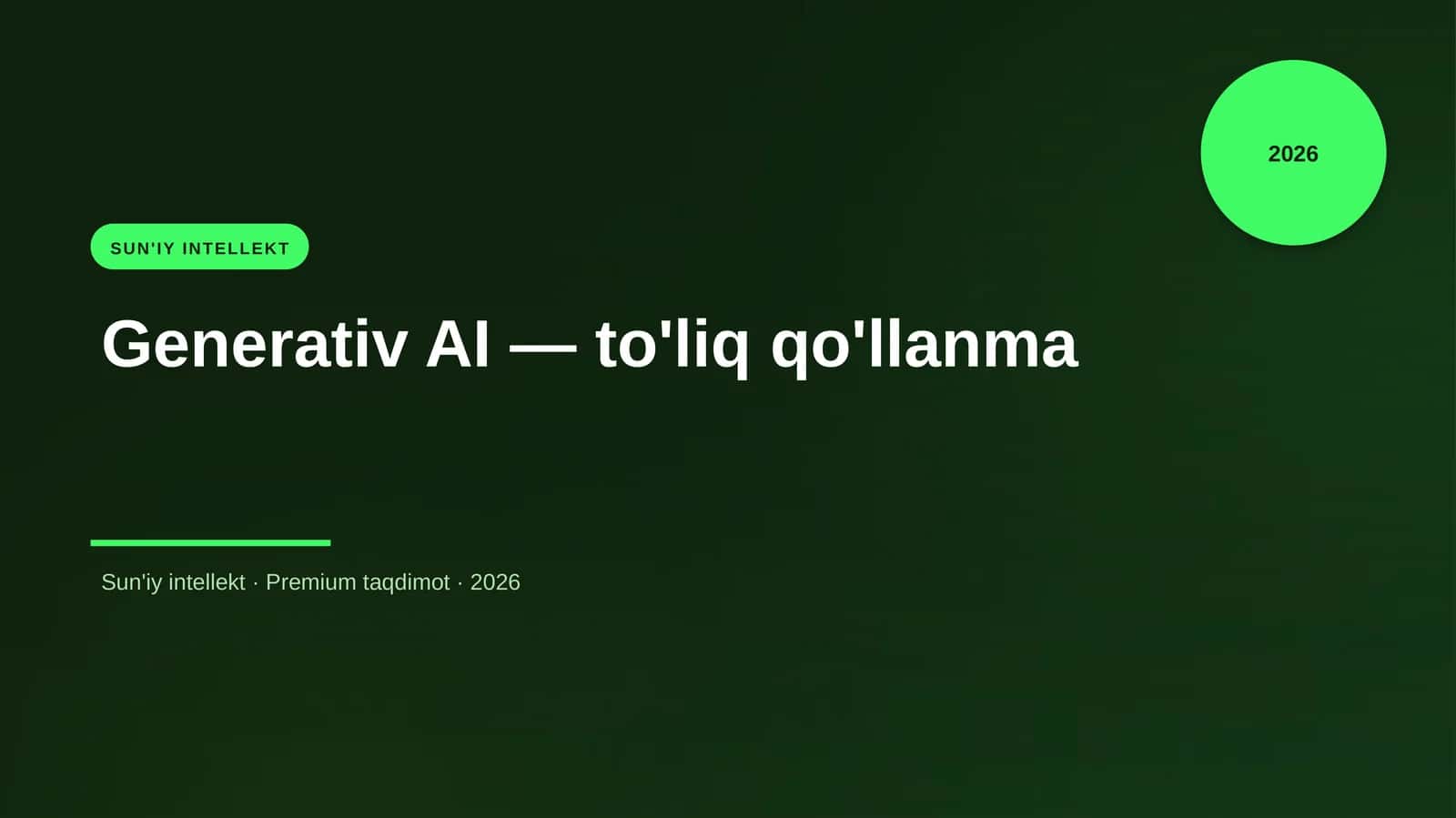 Generativ AI — to'liq qo'llanma