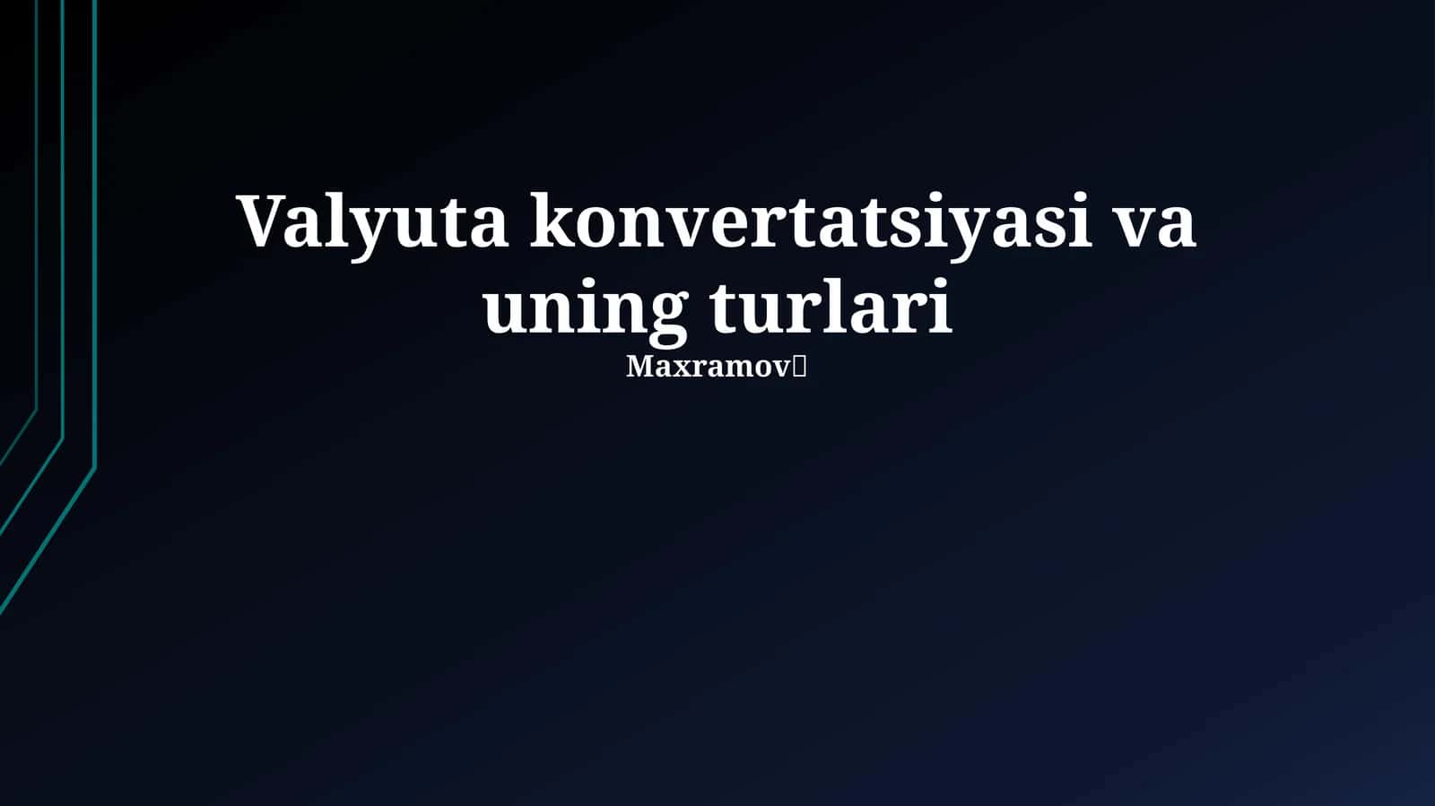 Valyuta konvertatsiyasi va uning turlari