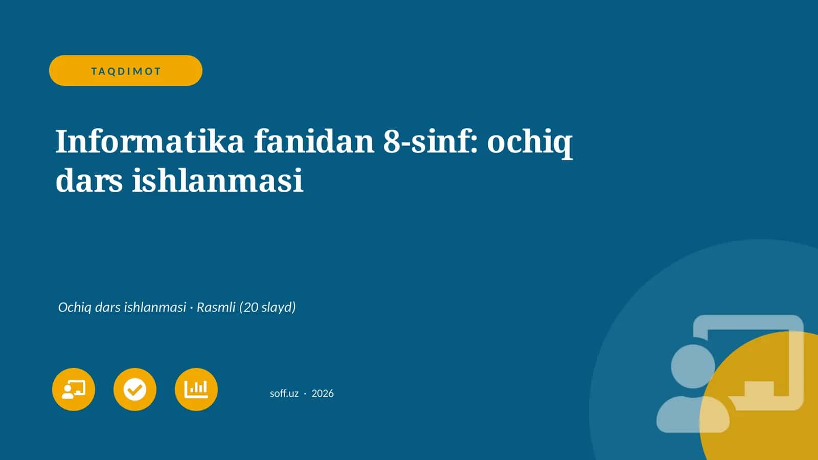 Informatika fanidan 8-sinf: ochiq dars ishlanmasi