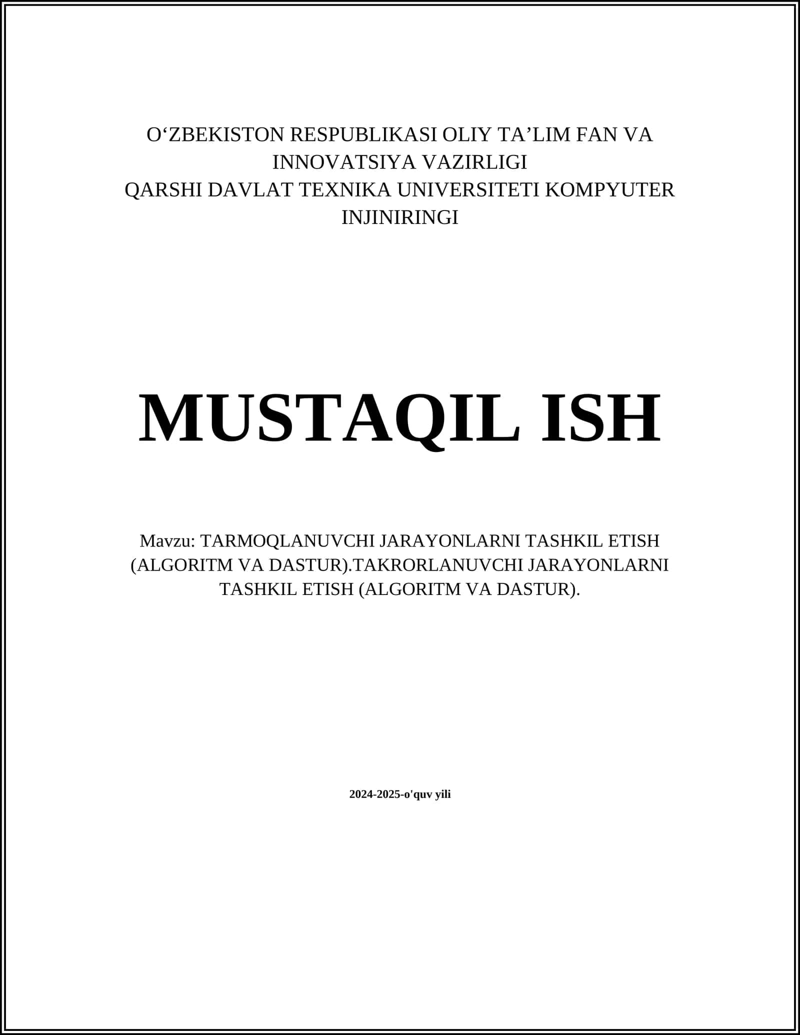 TARMOQLANUVCHI JARAYONLARNI TASHKIL ETISH (ALGORITM VA DASTUR).TAKRORLANUVCHI JARAYONLARNI TASHKIL ETISH (ALGORITM VA DASTUR)