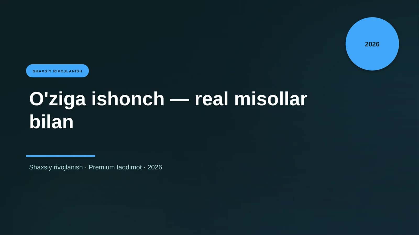O'ziga ishonch — real misollar bilan
