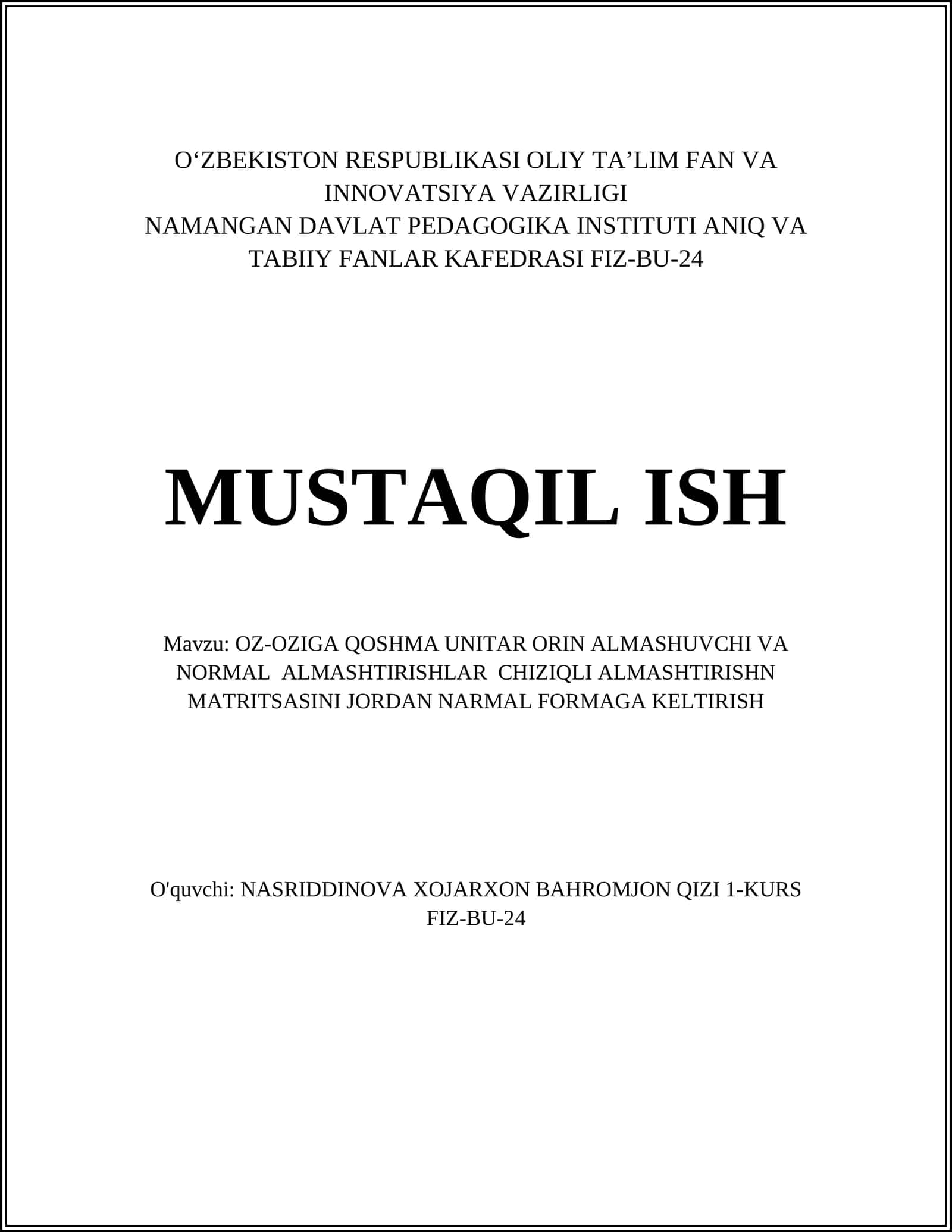 OZ-OZIGA QOSHMA UNITAR ORIN ALMASHUVCHI VA NORMAL ALMASHTIRISHLAR CHIZIQLI ALMASHTIRISHN MATRITSASINI JORDAN NARMAL FORMAGA KELTIRISH