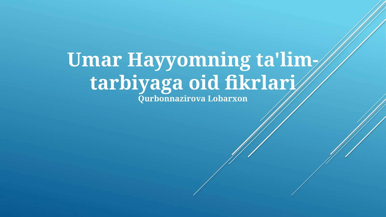 Umar Hayyomning ta'lim- tarbiyaga oid fikrlari