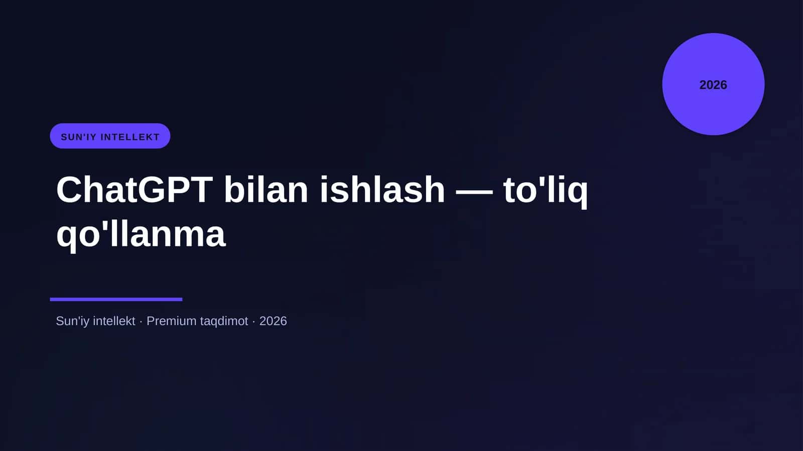 ChatGPT bilan ishlash — to'liq qo'llanma