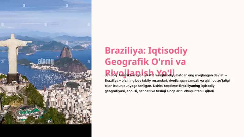 Braziliya: Iqtisodiy Geografik O'rni va Rivojlanish Yo'li