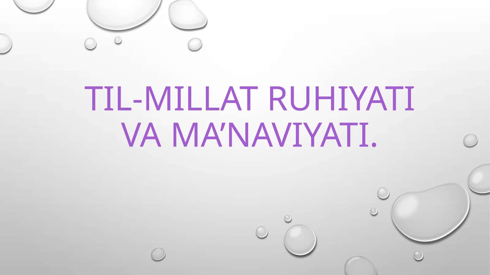 Til-millat ruhiyati va ma’naviyati.