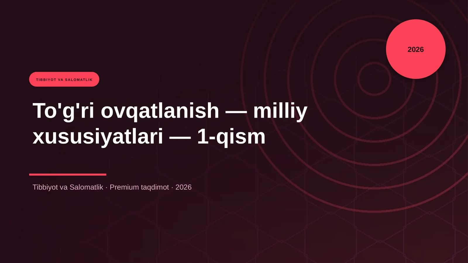 To'g'ri ovqatlanish — milliy xususiyatlari — 1-qism