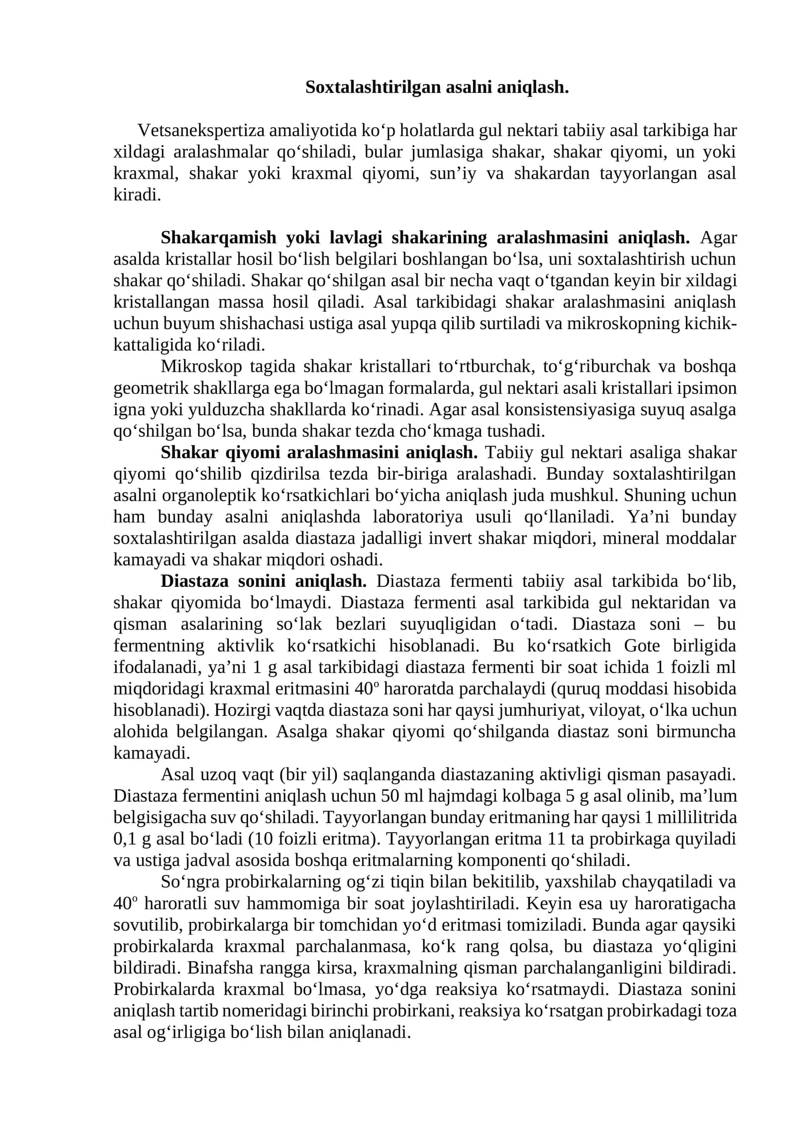 Vetsanekspertiza amaliyotida ko‘p holatlarda gul nektari tabiiy asal tarkibiga har xildagi aralashmalar qo‘shiladi