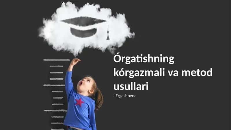 Órgatishning kórgazmali va metod usullari