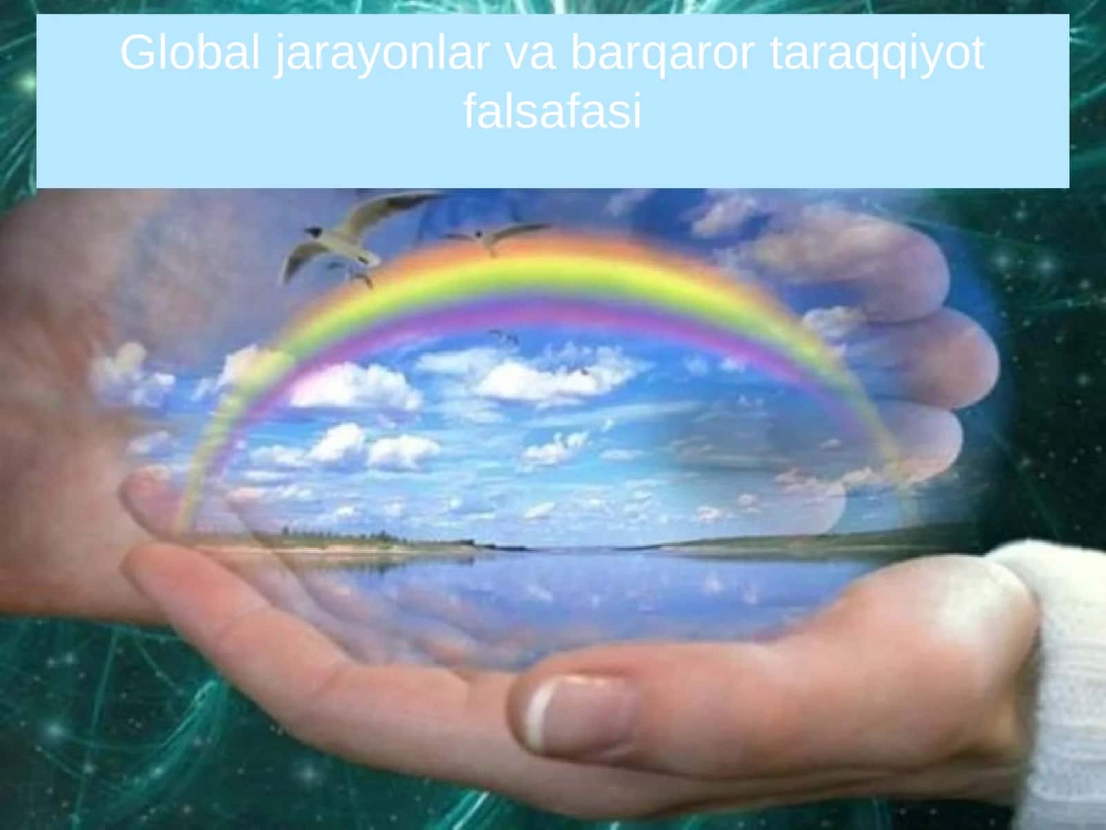 Global jarayonlar va barqaror taraqqiyot falsafasi