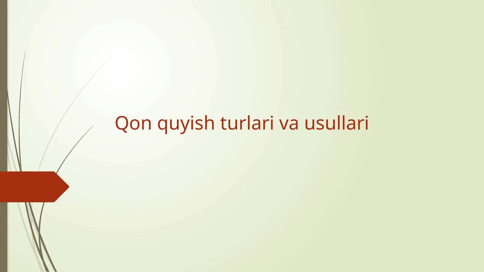 Qon quyish turlari va usullari2