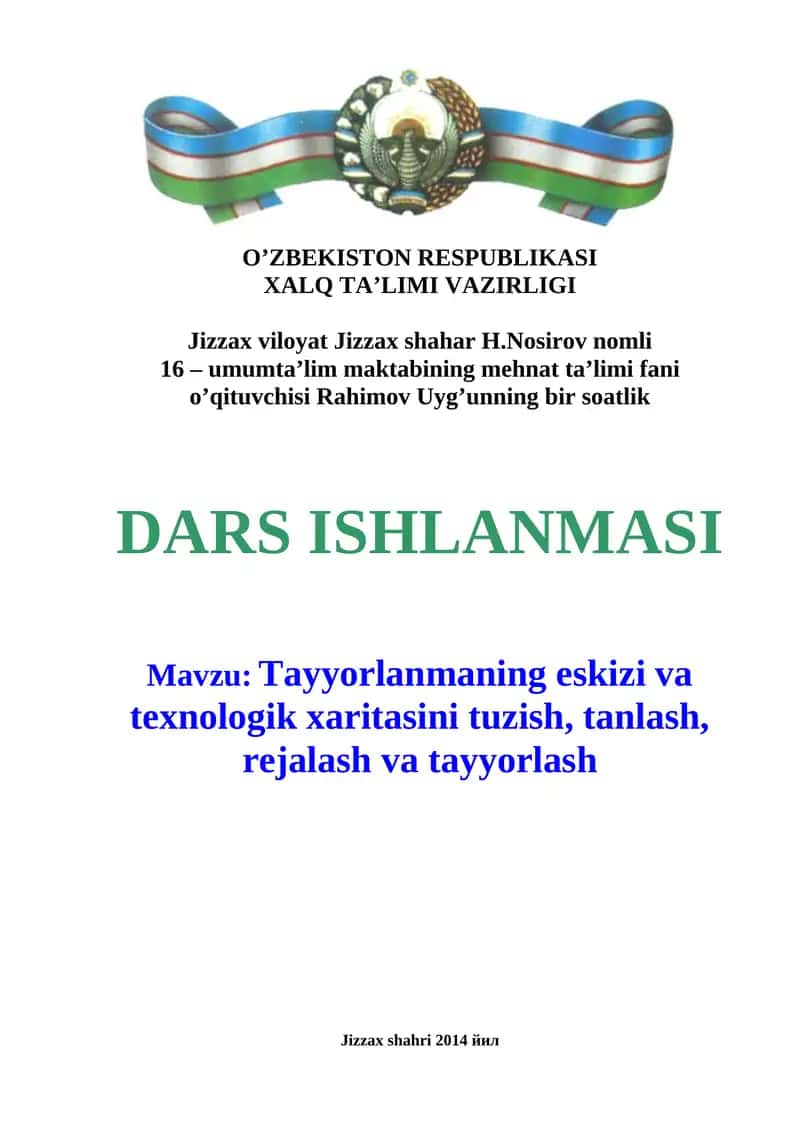 Tayyorlanmaning eskizi va texnologik xaritasini tuzish, tanlash, rejalash va tayyorlash