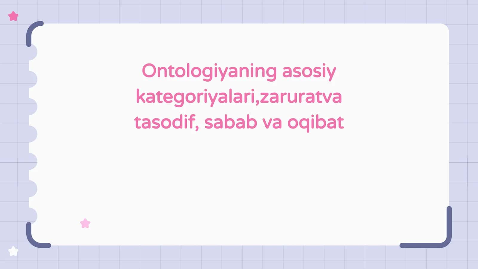 Ontologiyaning asosiy kategoriyalari,zaruratva tasodif, sabab va oqibat (2)