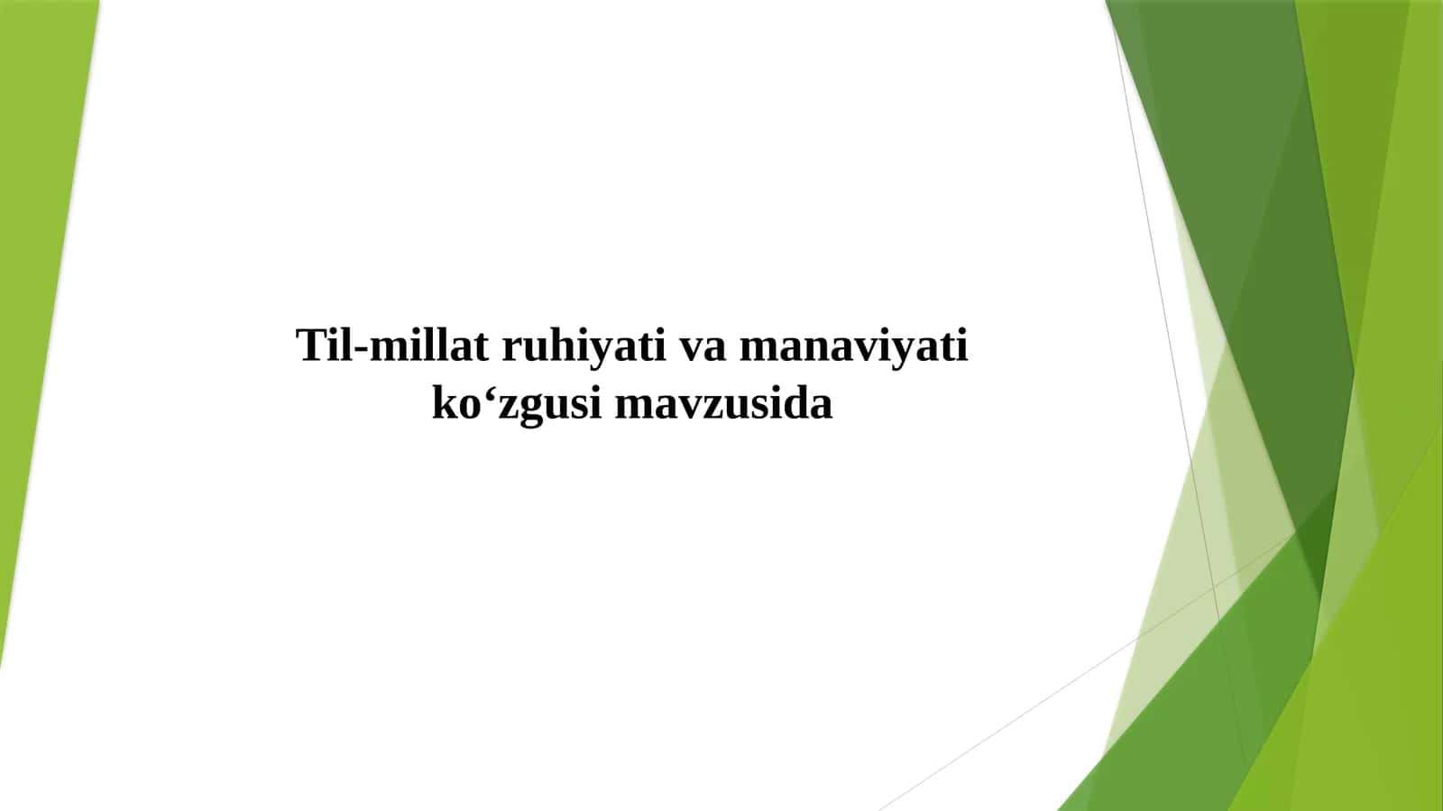 Til-millat ruhiyati va manaviyati ko‘zgusi
