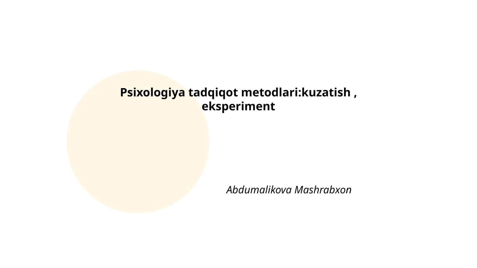Psixologiya tadqiqot metodlari:kuzatish, eksperiment