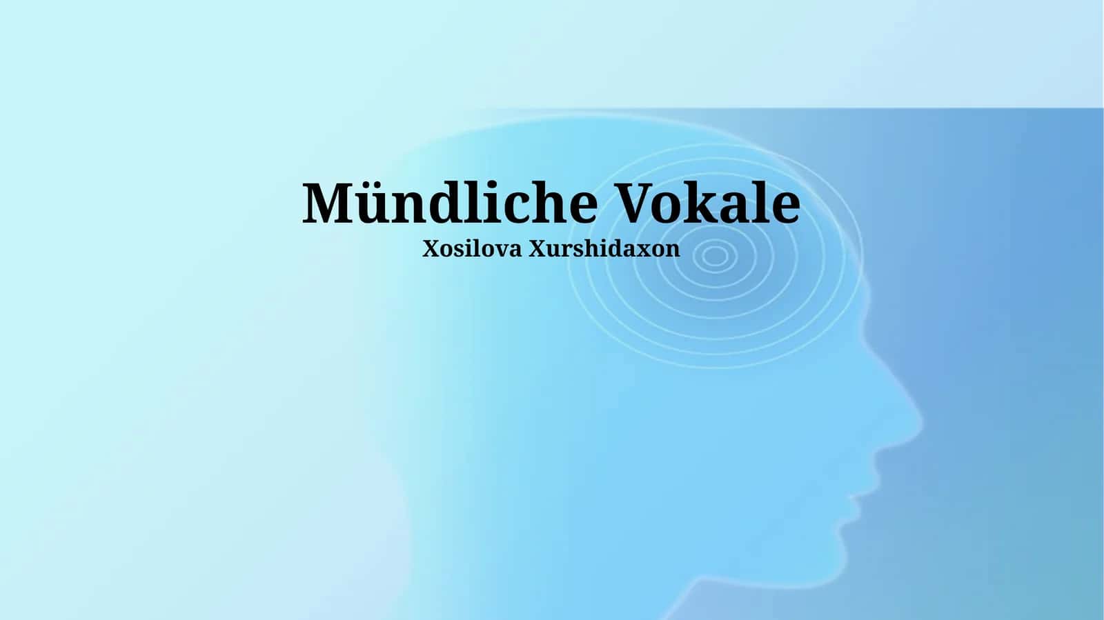 Mündliche Vokale