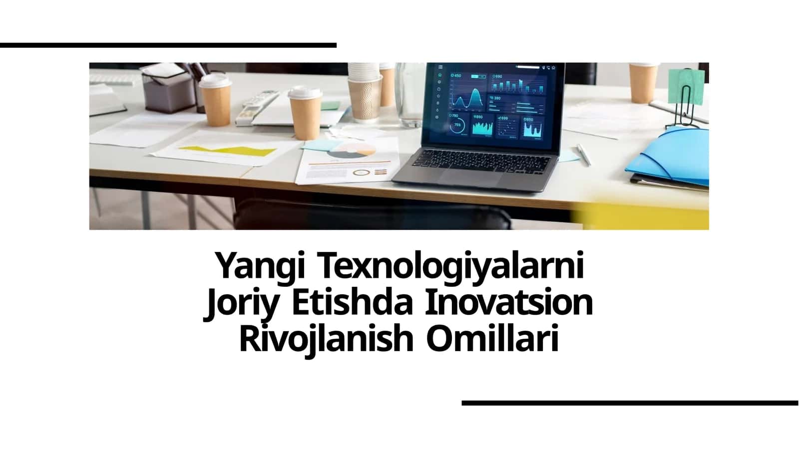 Yangi Texnologiyalarni Joriy Etishda Inovatsion Rivojlanish Omillari