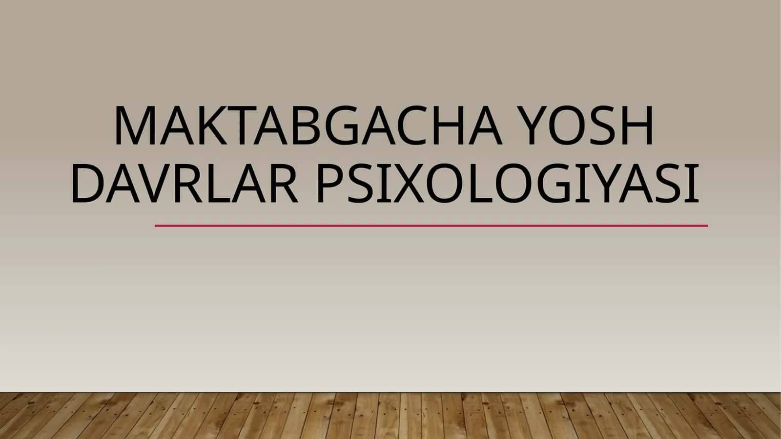 Maktabgacha Yosh Davrlar Psixologiyasi
