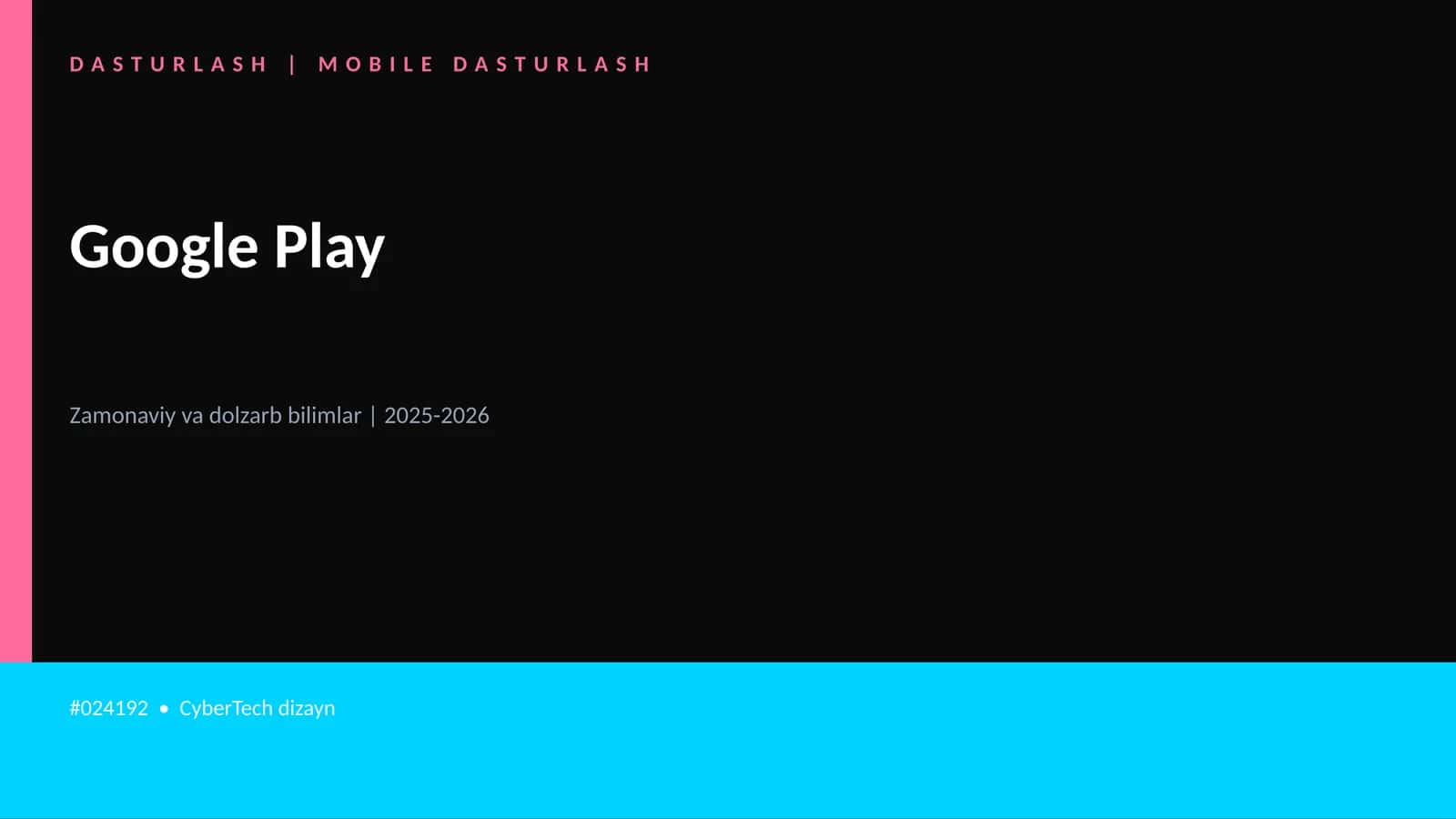 Google Play — Mobile Dasturlash sohasining muhim bo'limi
