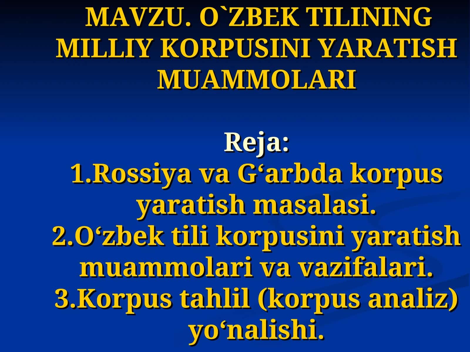 O`ZBEK TILINING MILLIY KORPUSINI YARATISH MUAMMOLARI