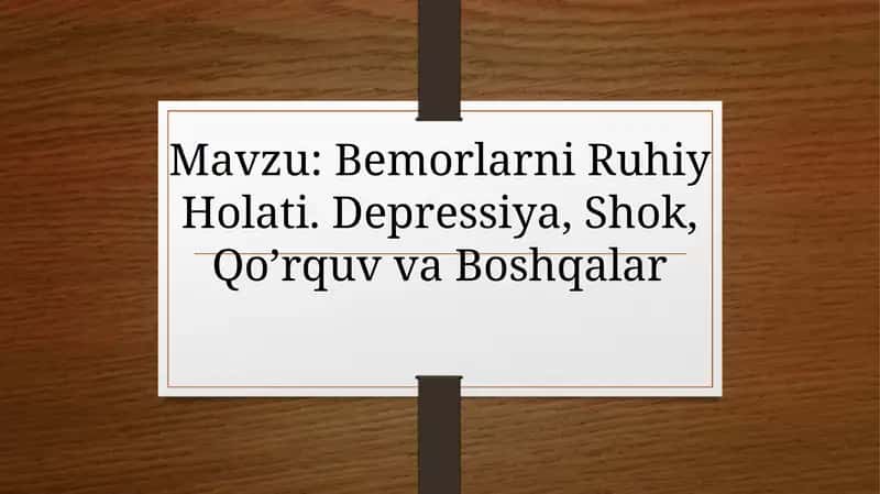 Bemorlarni Ruhiy Holati. Depressiya, Shok, Qo’rquv va Boshqalar